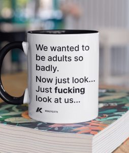 Wanted To Be An Adult Coffee Mug