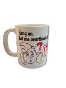 Let Me Overthink This Mug